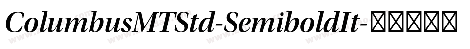 ColumbusMTStd-SemiboldIt字体转换