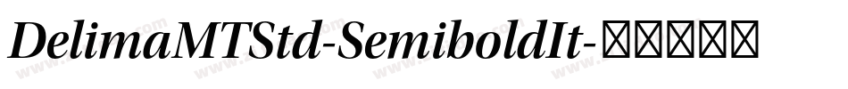 DelimaMTStd-SemiboldIt字体转换