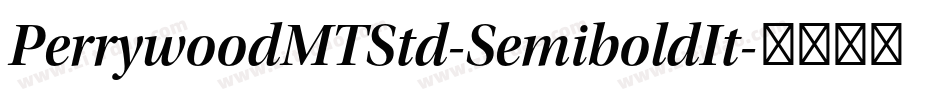 PerrywoodMTStd-SemiboldIt字体转换
