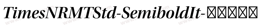 TimesNRMTStd-SemiboldIt字体转换