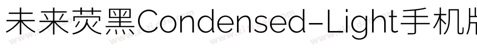 未来荧黑Condensed-Light手机版字体转换