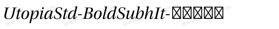 UtopiaStd-BoldSubhIt字体转换