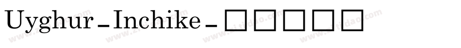 Uyghur-Inchike字体转换