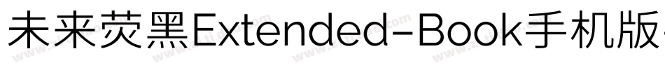 未来荧黑Extended-Book手机版字体转换