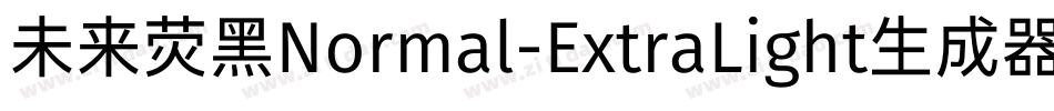 未来荧黑Normal-ExtraLight生成器字体转换