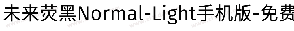 未来荧黑Normal-Light手机版字体转换