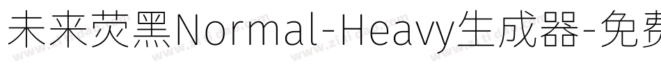 未来荧黑Normal-Heavy生成器字体转换