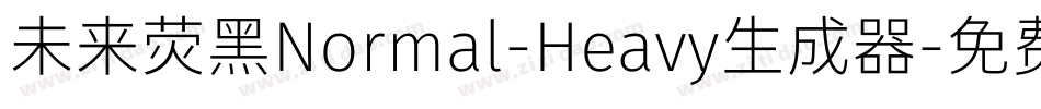 未来荧黑Normal-Heavy生成器字体转换