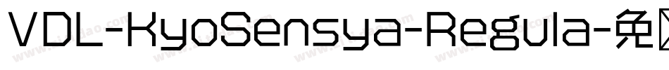 VDL-KyoSensya-Regula字体转换