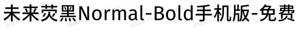 未来荧黑Normal-Bold手机版字体转换