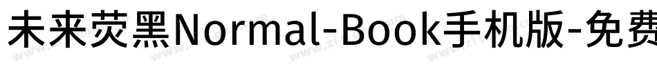 未来荧黑Normal-Book手机版字体转换