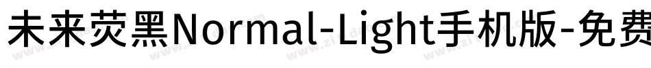 未来荧黑Normal-Light手机版字体转换