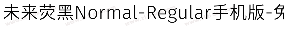 未来荧黑Normal-Regular手机版字体转换