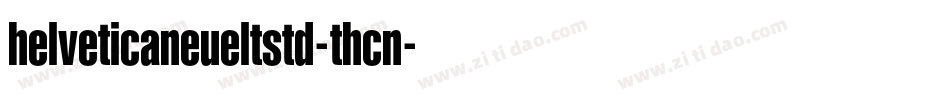 helveticaneueltstd-thcn字体转换