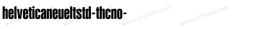 helveticaneueltstd-thcno字体转换