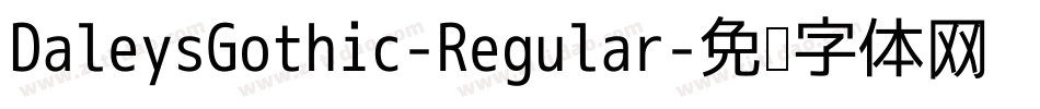DaleysGothic-Regular字体转换