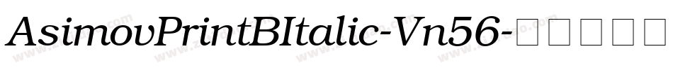 AsimovPrintBItalic-Vn56字体转换