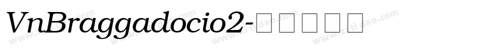 VnBraggadocio2字体转换