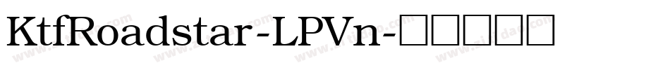 KtfRoadstar-LPVn字体转换
