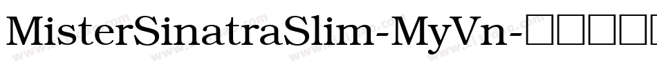MisterSinatraSlim-MyVn字体转换