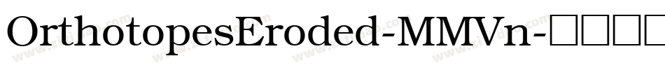 OrthotopesEroded-MMVn字体转换