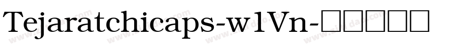 Tejaratchicaps-w1Vn字体转换