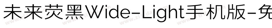 未来荧黑Wide-Light手机版字体转换