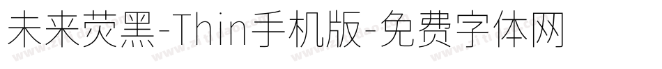 未来荧黑-Thin手机版字体转换