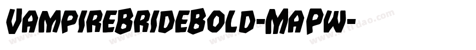 VampireBrideBold-MaPw字体转换 VampireBrideBold-MaPw字体转换