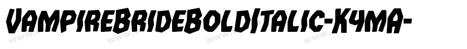 VampireBrideBoldItalic-K4mA字体转换
