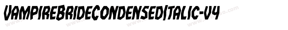 VampireBrideCondensedItalic-v4z7字体转换 VampireBrideCondensedItalic-v4z7字体转换