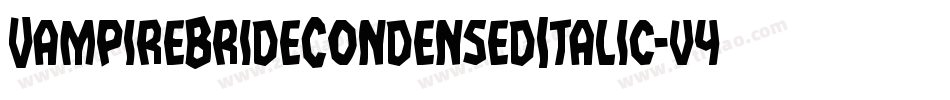 VampireBrideCondensedItalic-v4z7字体转换 VampireBrideCondensedItalic-v4z7字体转换