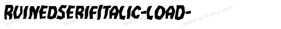 RuinedSerifItalic-lOaD字体转换
