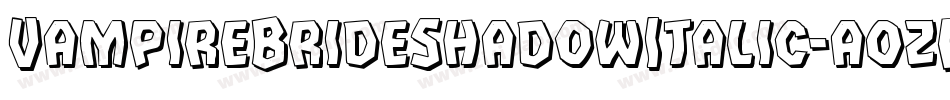 VampireBrideShadowItalic-a0zR字体转换