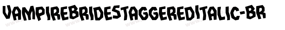 VampireBrideStaggeredItalic-BR83字体转换