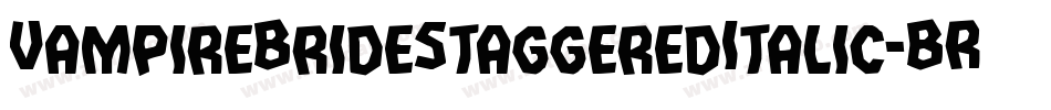 VampireBrideStaggeredItalic-BR83字体转换