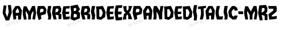 VampireBrideExpandedItalic-mRza字体转换