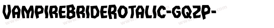 VampireBrideRotalic-gqzP字体转换