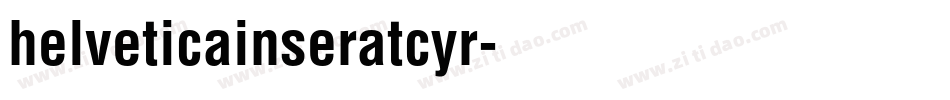 helveticainseratcyr字体转换