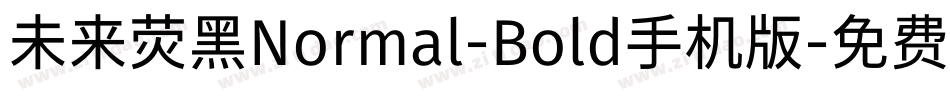 未来荧黑Normal-Bold手机版字体转换
