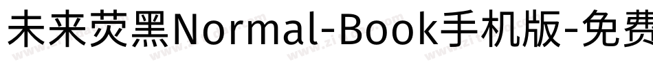 未来荧黑Normal-Book手机版字体转换