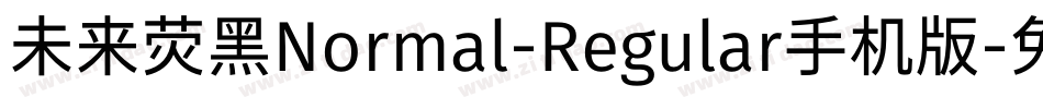 未来荧黑Normal-Regular手机版字体转换