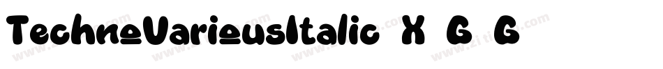 TechnoVariousItalic-X3G7G字体转换