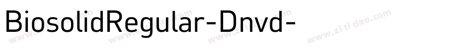 BiosolidRegular-Dnvd字体转换