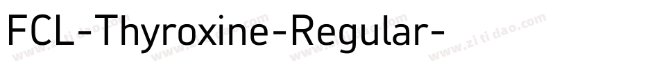 FCL-Thyroxine-Regular字体转换