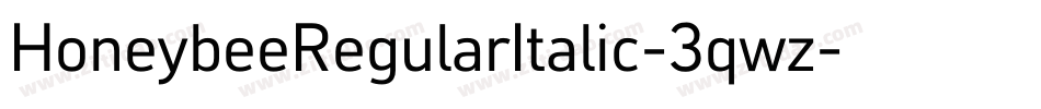 HoneybeeRegularItalic-3qwz字体转换