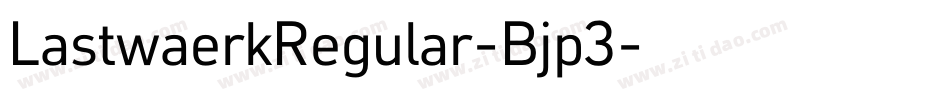 LastwaerkRegular-Bjp3字体转换