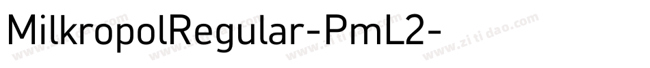 MilkropolRegular-PmL2字体转换
