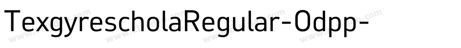 TexgyrescholaRegular-Odpp字体转换