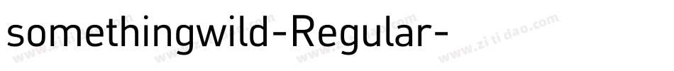 somethingwild-Regular字体转换